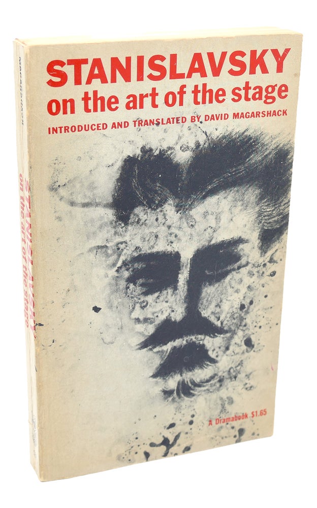 Item #116906 STANISLAVSKY ON THE ART OF THE STAGE (A Dramabook). Konstantin Stanislavsky.