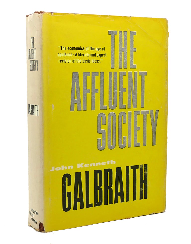 Item #116943 THE AFFLUENT SOCIETY. John Kenneth Galbraith.