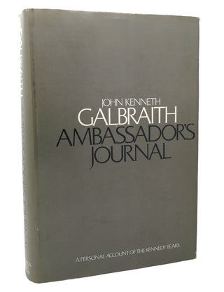 Item #117006 AMBASSADOR'S JOURNAL A Personal Account of the Kennedy Years. John Kenneth Galbraith