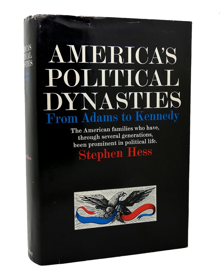 Item #117035 AMERICA'S POLITICAL DYNASTIES From Adams to Kennedy. Signed by Author. Stephen Hess.