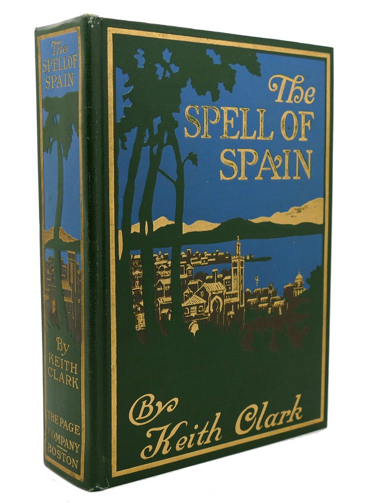 Item #117232 THE SPELL OF SPAIN. Keith Clark.
