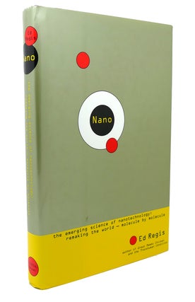 Item #117236 NANO The Emerging Science of Nanotechnology : Remaking the World-Molecule by...