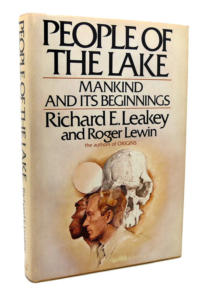Item #117305 PEOPLE OF THE LAKE Mankind and Its Beginnings. Richard E. Leaky, Roger Lewin.