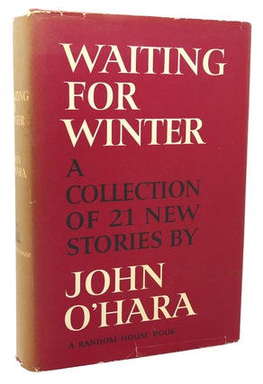 Item #117414 WAITING FOR WINTER. John O' Hara