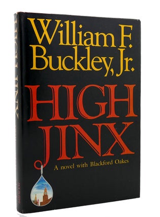 Item #117417 HIGH JINX A Blackford Oakes Novel. William F. Buckley Jr