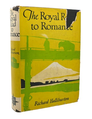 Item #117444 ROYAL ROAD TO ROMANCE. Richard Halliburton