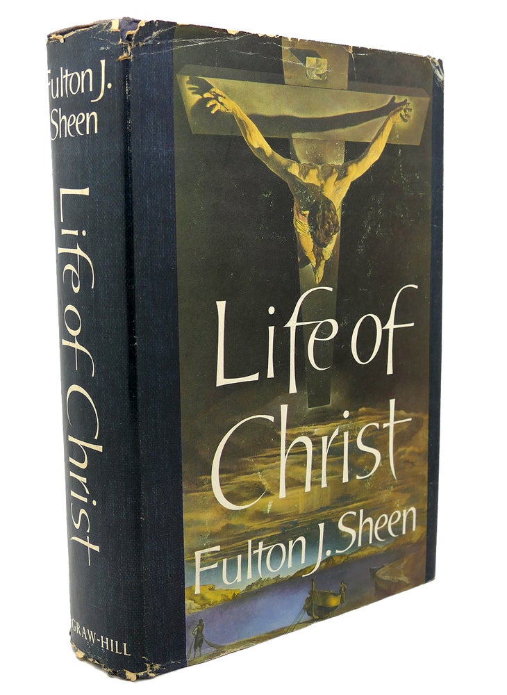 Item #117445 LIFE OF CHRIST. Fulton J. Sheen.