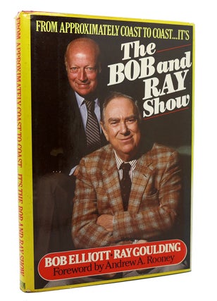Item #117485 FROM APPROXIMATELY COAST TO COAST...IT'S THE BOB AND RAY SHOW. Bob Elliott, Ray...