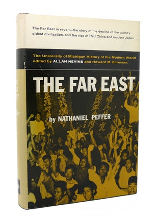 Item #117491 THE FAR EAST A MODERN HISTORY The University of Michigan History of the Modern...