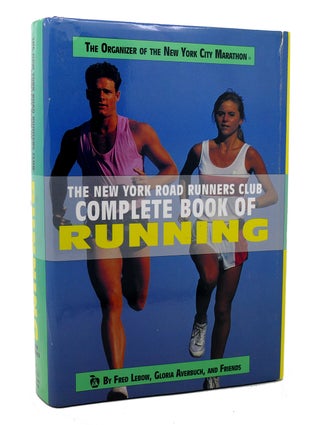 Item #117511 NEW YORK ROAD RUNNER'S CLUB COMPLETE BOOK OF RUNNING. Gloria Averbuch