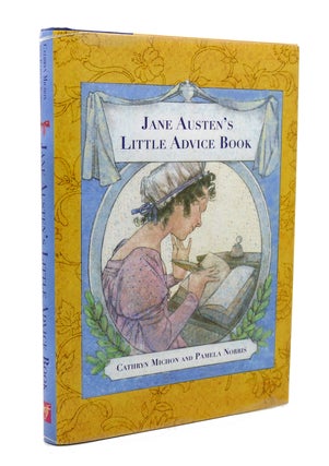 Item #117543 JANE AUSTEN'S LITTLE ADVICE BOOK. Pamela Norris Jane Austen Cathryn Michon
