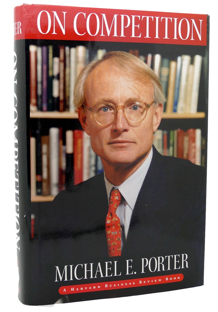Item #117618 ON COMPETITION. Michael E. Porter.
