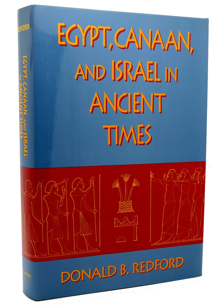 Item #117638 EGYPT, CANAAN, AND ISRAEL IN ANCIENT TIMES. Donald B. Redford.