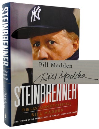 Item #117648 STEINBRENNER Signed 1st the Last Lion of Baseball. Bill Madden