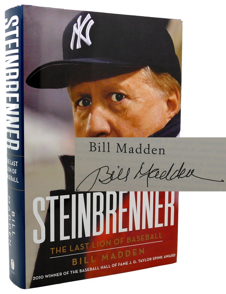 Item #117648 STEINBRENNER Signed 1st the Last Lion of Baseball. Bill Madden.