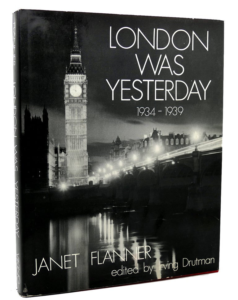 Item #117660 LONDON WAS YESTERDAY, 1934-1939. Janet Flanner.