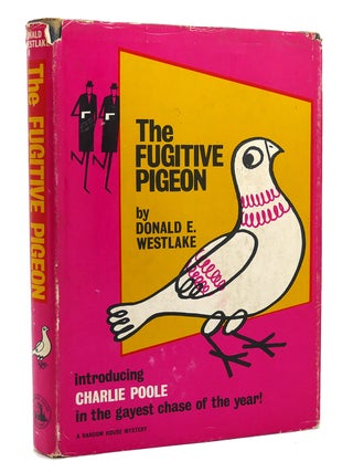 Item #117668 THE FUGITIVE PIGEON. Donald E. Westlake