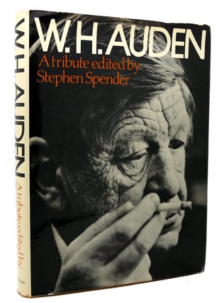 Item #117672 W. H. AUDEN. A TRIBUTE. Stephen W. H. Auden Spender