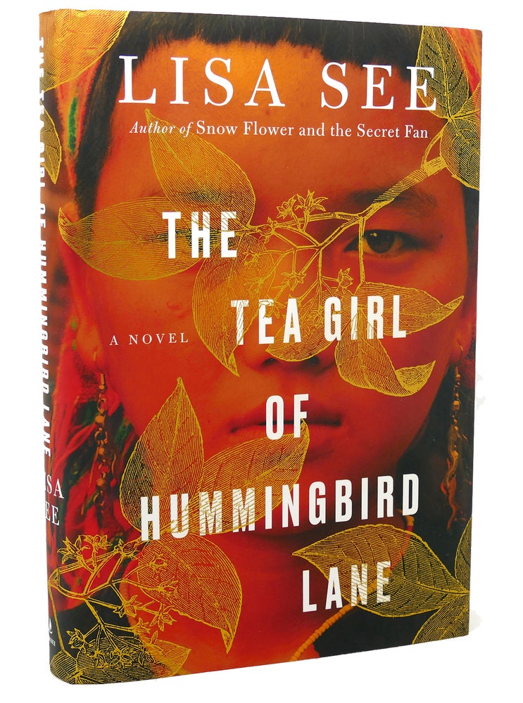 Item #117677 THE TEA GIRL OF HUMMINGBIRD LANE A Novel. Lisa See.