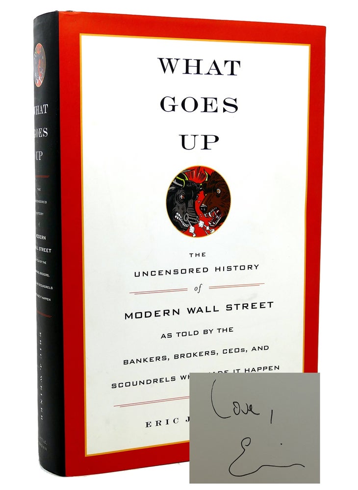 Item #117735 WHAT GOES UP Signed 1st. Eric J. Weiner.