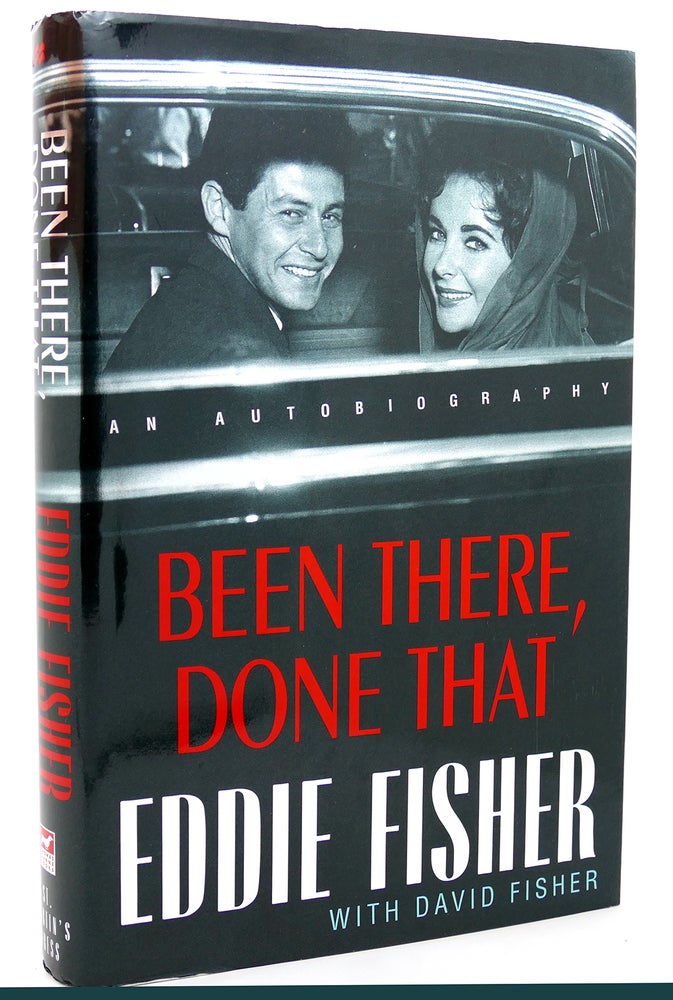 Item #117778 BEEN THERE, DONE THAT An Autobiography. Eddie Fisher, David Fisher.