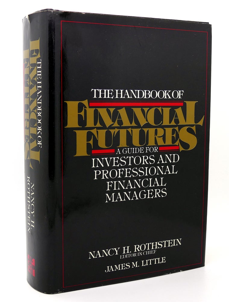 Item #117809 THE HANDBOOK OF FINANCIAL FUTURES. Nancy H. Rothstein.