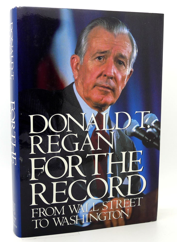 Item #117810 FOR THE RECORD From Wall Street to Washington. Donald T. Regan.