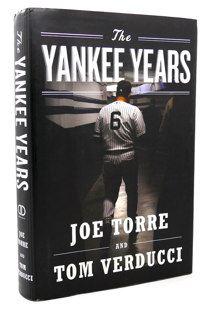 Item #117812 THE YANKEE YEARS. Joe Torre, Tom Verducci.