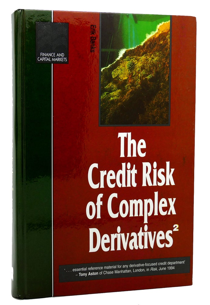 Item #117819 THE CREDIT RISK OF COMPLEX DERIVATIVES. Erik Banks.