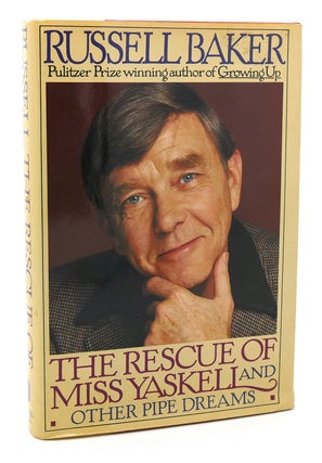 Item #117843 THE RESCUE OF MISS YASKELL And Other Pipe Dreams. Russell Baker
