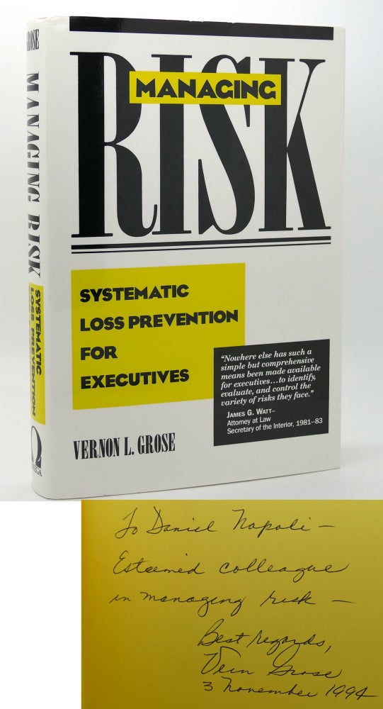Item #117847 MANAGING RISK Systematic Loss Prevention for Executives. Vernon L. Grose.