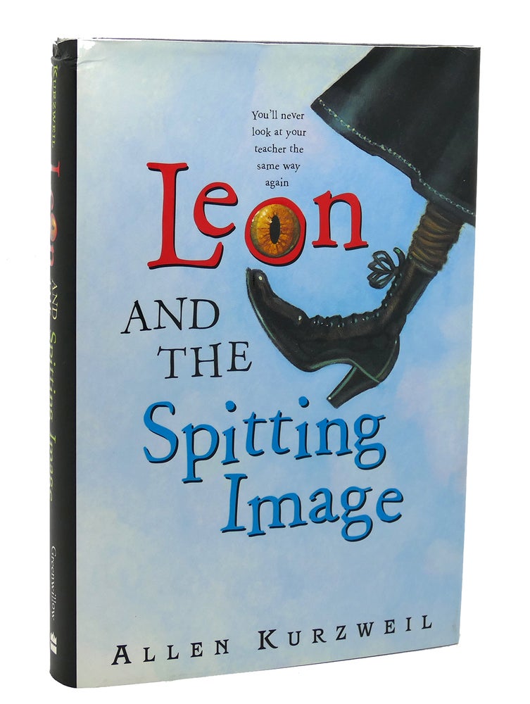 Item #117852 LEON AND THE SPITTING IMAGE. Allen Kurzweil, Bret Bertholf.