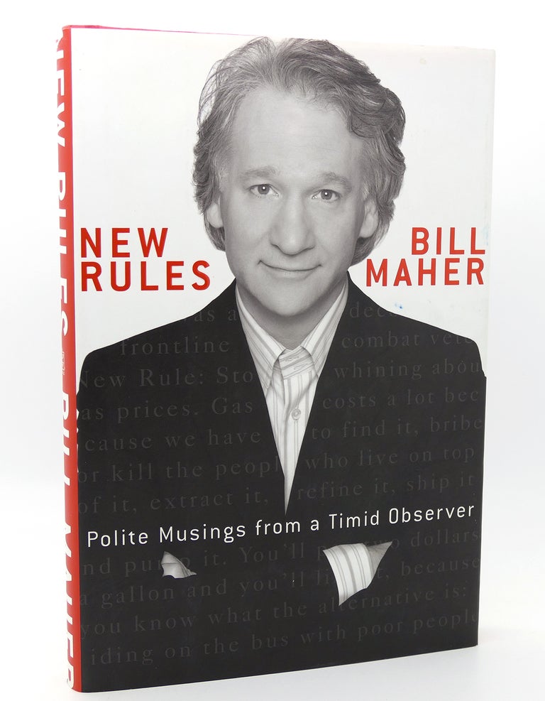 Item #117857 NEW RULES Polite Musings from a Timid Observer. Bill Maher.