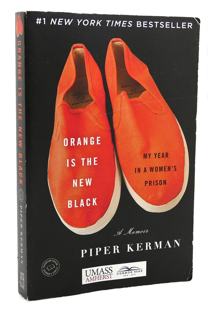 Item #117861 ORANGE IS THE NEW BLACK MY YEAR IN A WOMEN'S PRISON. Piper Kerman.