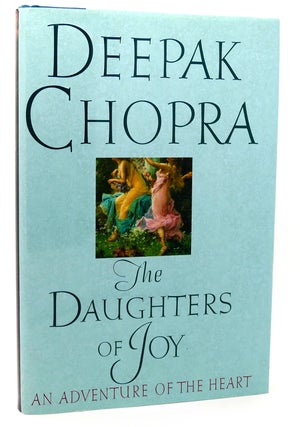 Item #117953 DAUGHTERS OF JOY A Novel of Spiritual Adventure. Deepak Chopra