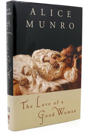 Item #117978 THE LOVE OF A GOOD WOMAN. Alice Munro