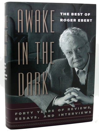 Item #117989 AWAKE IN THE DARK The Best of Roger Ebert. Roger Ebert, David Bordwell