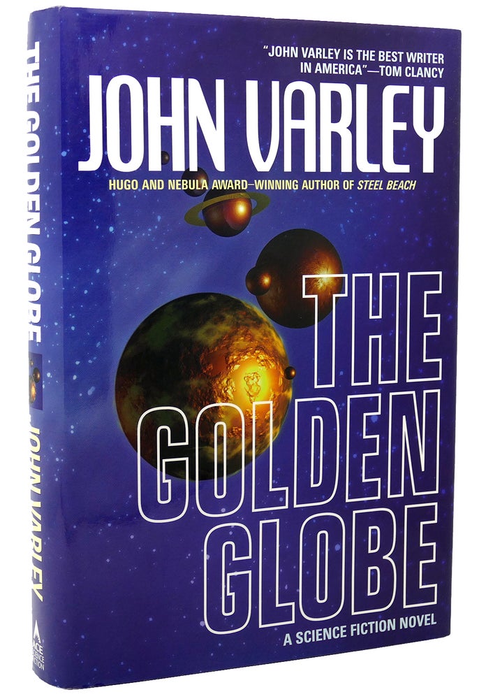 Item #117996 THE GOLDEN GLOBE. John Varley.
