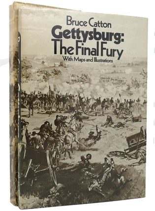 Item #118032 GETTYSBURG THE FINAL FURY With Maps and Illustrations. Bruce Catton