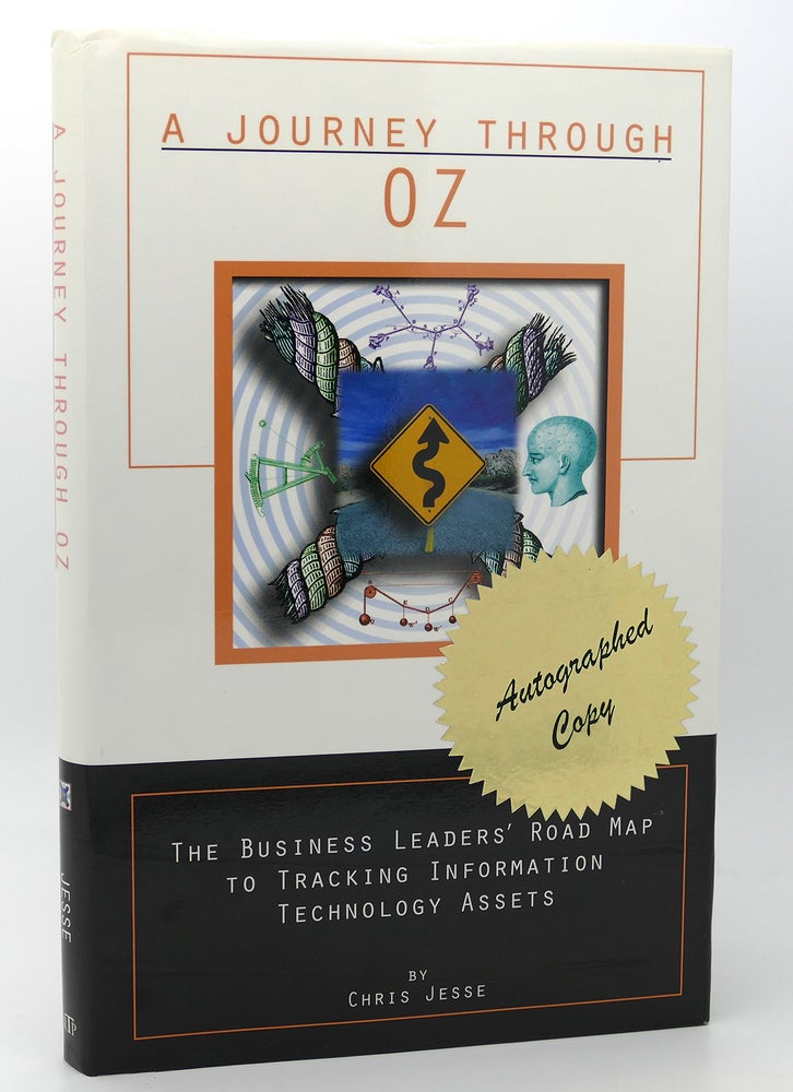 Item #118043 A JOURNEY THROUGH OZ The business leaders road map to tracking information technology assets. Chris Jesse.