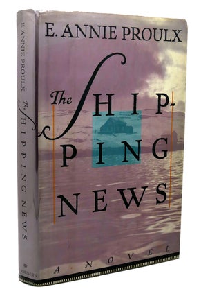 Item #118054 THE SHIPPING NEWS. E. Annie Proulx
