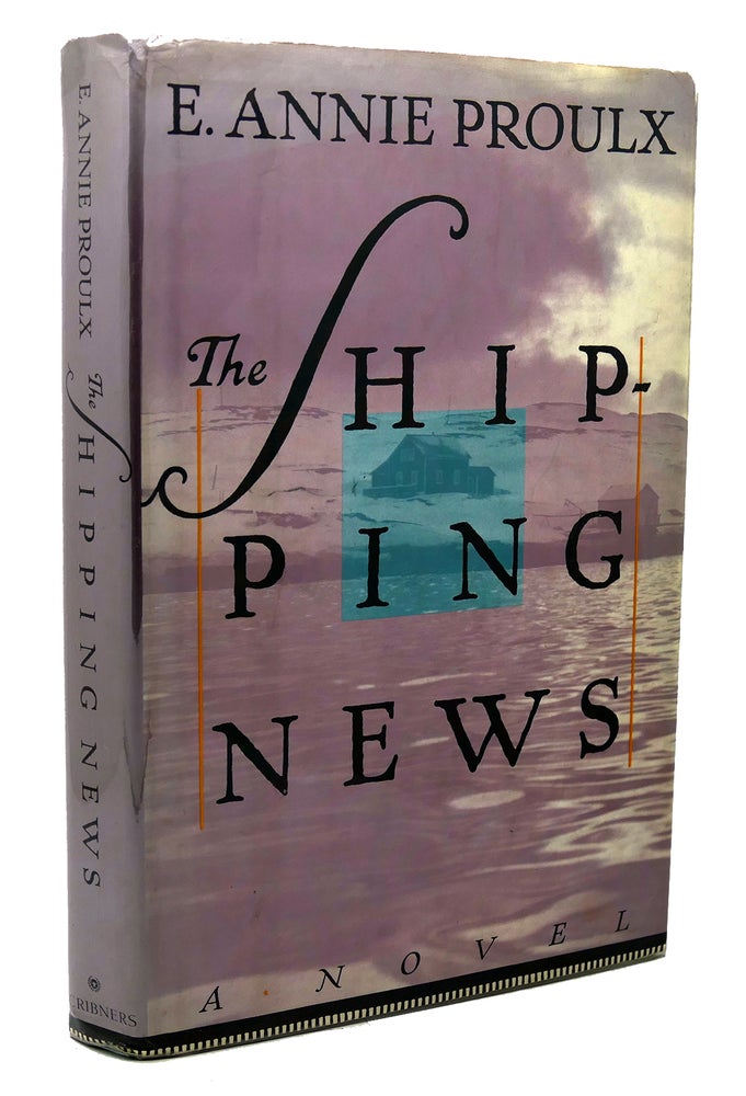Item #118054 THE SHIPPING NEWS. E. Annie Proulx.