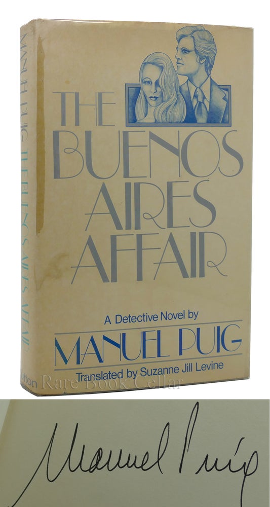 Item #118072 THE BUENOS AIRES AFFAIR Signed 1st. Manuel Puig.