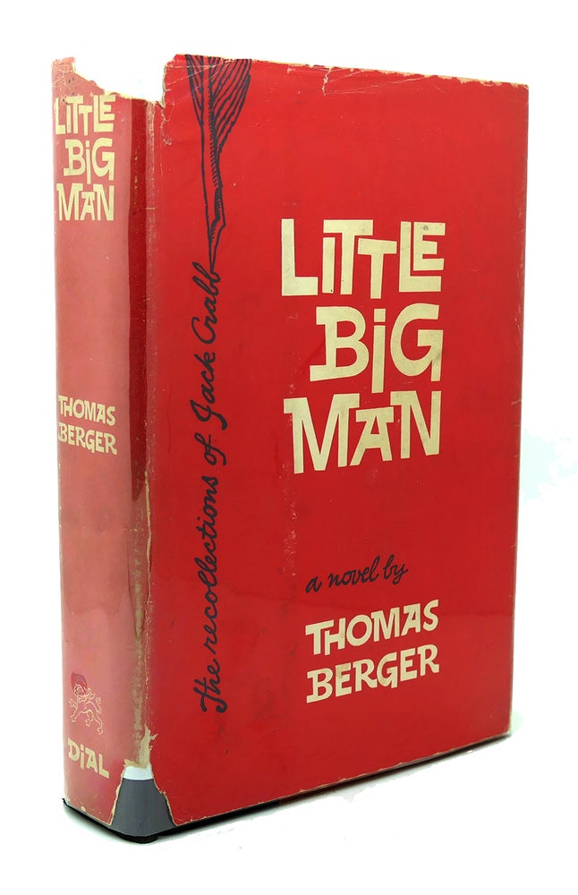 Item #118083 LITTLE BIG MAN The Recollections of Jack Crabb. Thomas Berger.