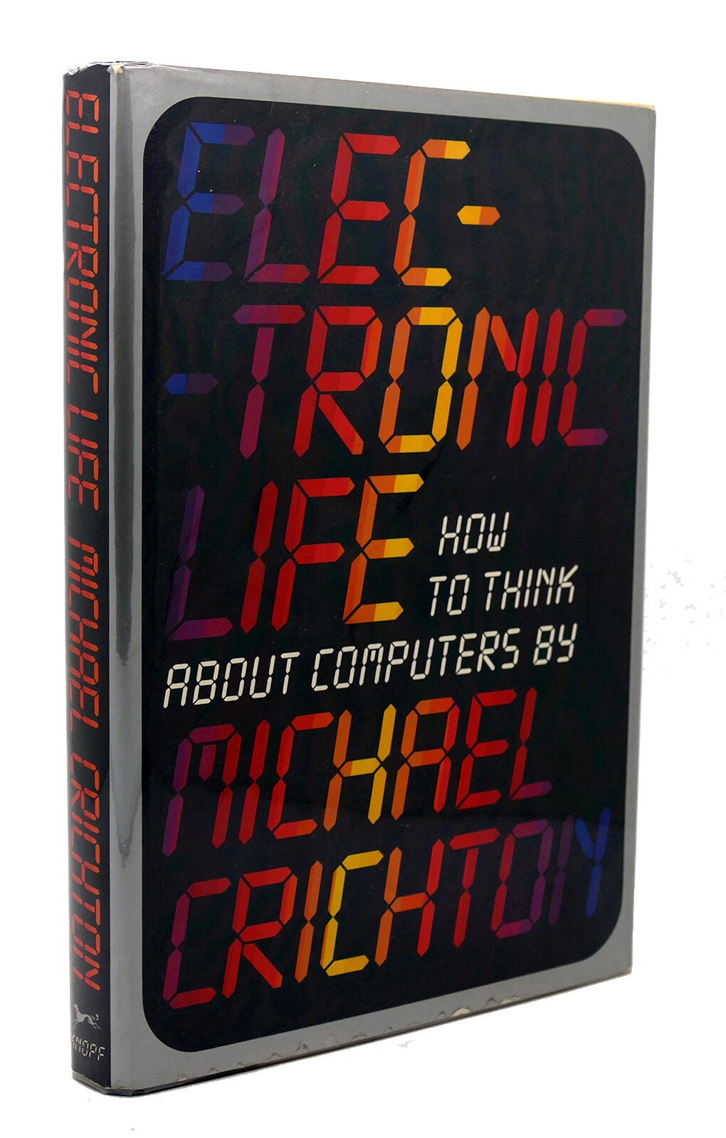 ELECTRONIC LIFE How to Think about Computers | Michael Crichton | First ...