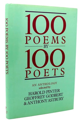 Item #118232 100 POEMS BY 100 POETS An Anthology. Harold Pinter Geoffrey Godbert Anthony Astbury
