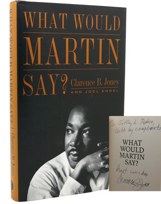 Item #118272 WHAT WOULD MARTIN SAY? Signed 1st. Clarence B. Jones