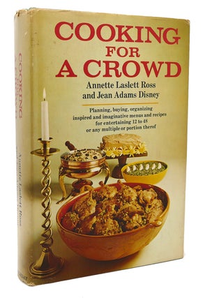 Item #118331 COOKING FOR A CROWD. Annette Laslett Ross