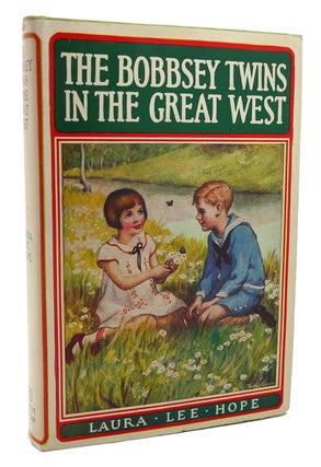 Item #118428 THE BOBBSEY TWINS IN THE GREAT WEST. Laura Lee Hope