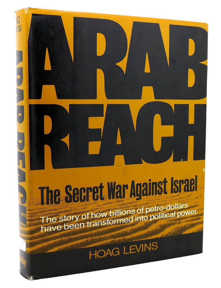 Arab Reach The Secret War Against Israel 